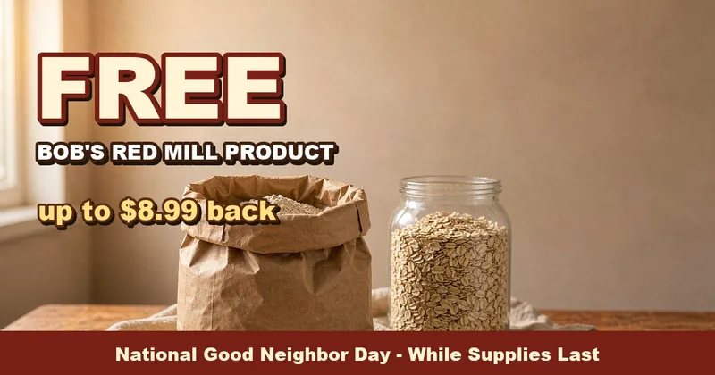 How to Get a Free Bob's Red Mill Product (Up to $8.99 Back) for Good Neighbor Day
