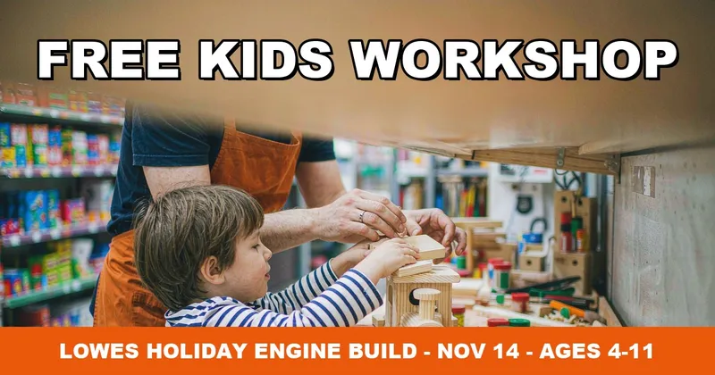 Lowes Free Holiday Engine Kids Workshop November 14 Registration Open