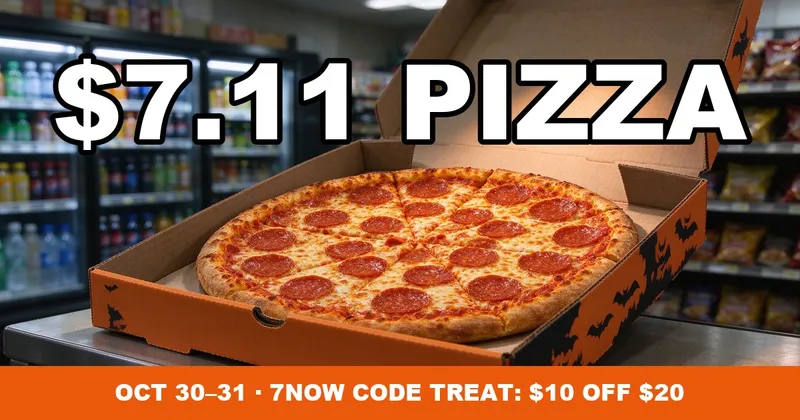7-Eleven Halloween Deals 2026: Get a Whole $7.11 Pizza Oct 30-31, Plus TREAT Code for $10 Off $20 on 7NOW