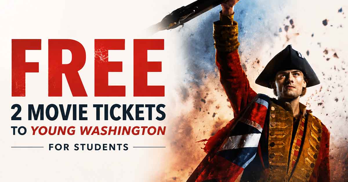 FREE 2 Movie Tickets to Young Washington for Students