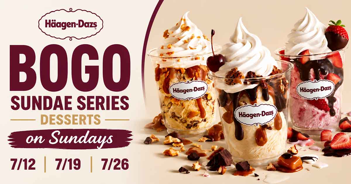 Häagen-Dazs BOGO Sundae Series Desserts on Sundays (7/12, 7/19, 7/26)