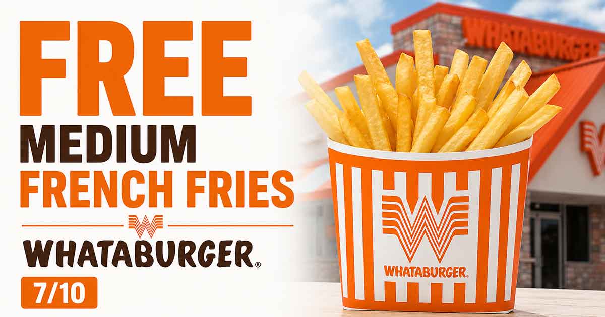 FREE Medium French Fries at Whataburger (7/10)