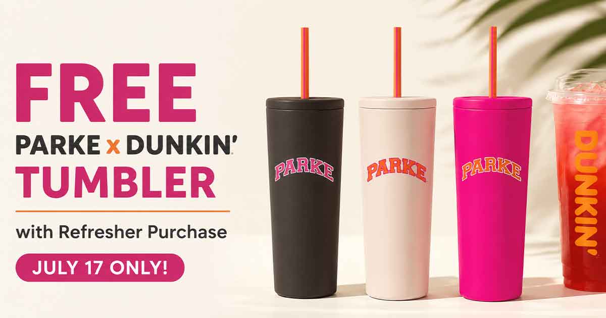 FREE Parke x Dunkin' Tumbler with Refresher Purchase (7/17)