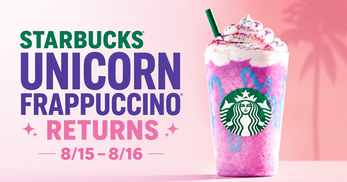 Starbucks Unicorn Frappuccino Returns (8/15â8/16)