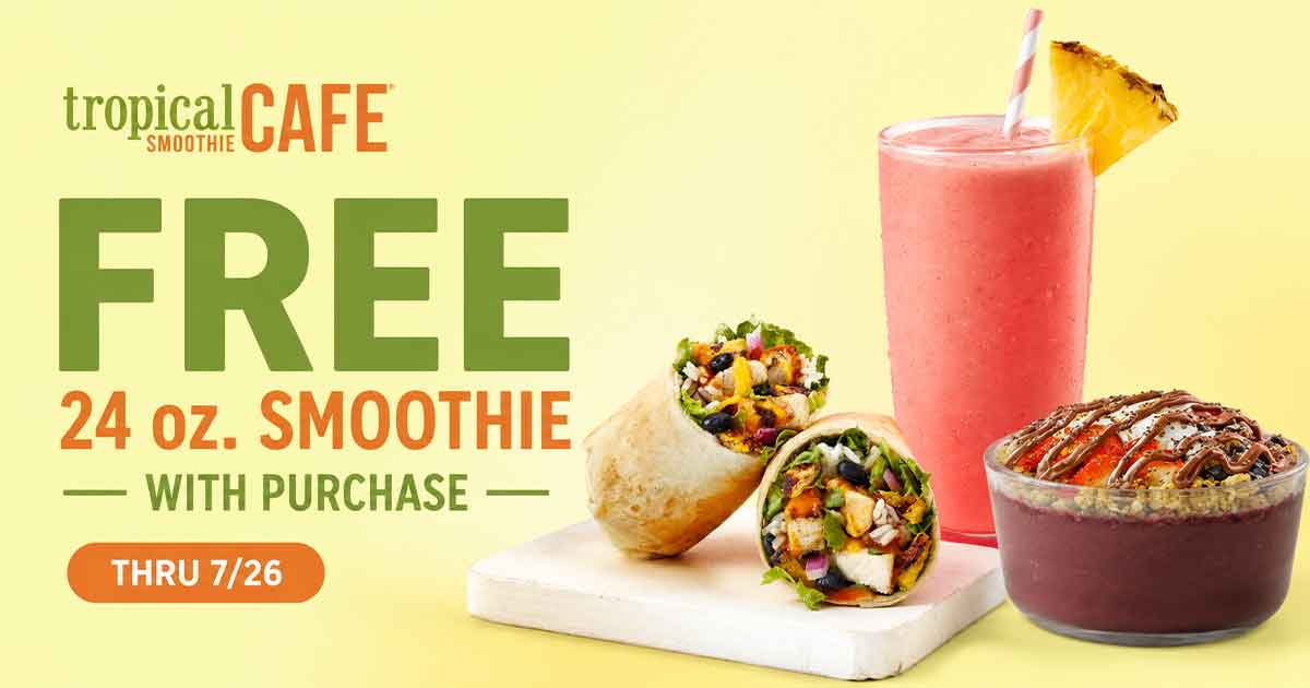 FREE 24 oz. Smoothie w/Purchase at Tropical Smoothie Cafe (Thru 7/26)