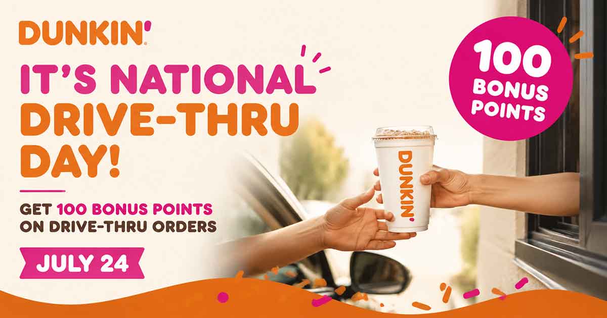 100 Bonus Points at Dunkin' for Drive-Thru Orders (7/24)